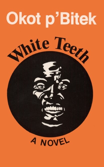 White Teeth, Okot P'Bitek - Paperback - 9789966464453
