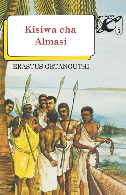 Kisiwa cha Almasi/The Diamond Island, Erastus Getanguth - Paperback - 9789966469922