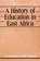 A History of Education in East Africa, J. C. Ssekamwa ; Morris T. Ama - Paperback - 9789970022410