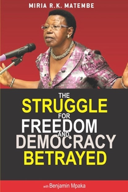 STRUGGLE FOR FREEDOM & DEMOCRA, Miria Matembe - Paperback - 9789970524006