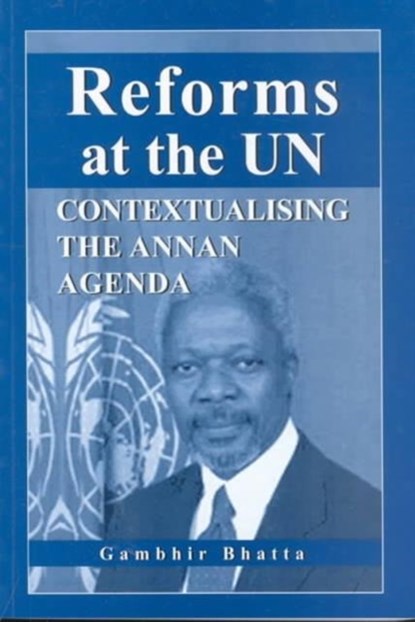 Reforms at the UN, Gambhir Bhatta - Paperback - 9789971692353