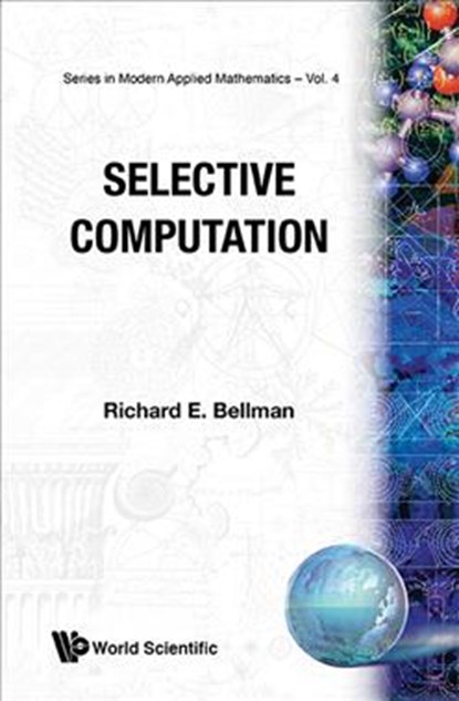 Selective Computation, RICHARD (UNIV OF SOUTHERN CALIFORNIA,  Usa) Bellman - Gebonden - 9789971966867