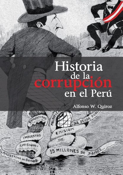 Historia de la corrupción en el Perú, Alfonso Quiroz Norris - Paperback - 9789972514005
