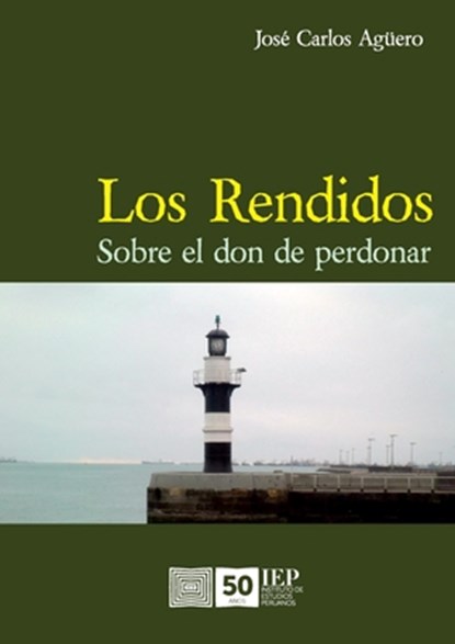 Los rendidos, Jos Carlos Ag Ero Sol Rzano - Paperback - 9789972514975
