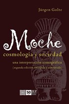 Moche. Cosmología y Sociedad | Jürgen Golte | 