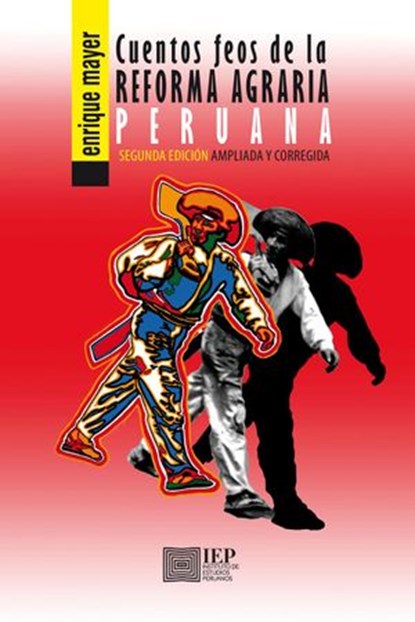 Cuentos feos de la reforma agraria, Enrique Mayer - Ebook - 9789972516795