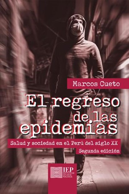 El regreso de las epidemias, Marcos Cueto - Ebook - 9789972519826