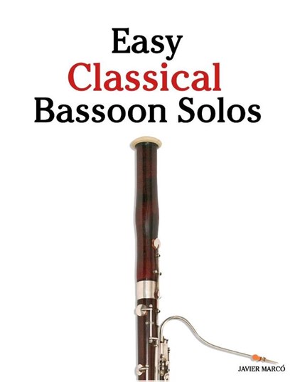 Easy Classical Bassoon Solos, Javier Marcó - Paperback - 9789974935679