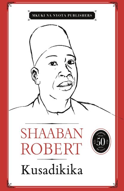 Kusadikika, Shaaban Robert - Paperback - 9789976973105