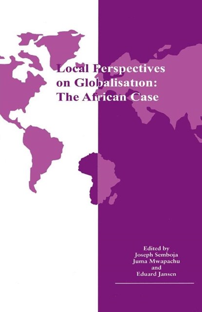 Local Perspectives on Globalisation, Joseph Semboja ; Juma Mwapachu ; Eduard Jansen - Paperback - 9789976973891