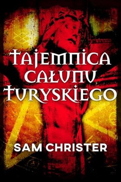 Tajemnica Całunu Turyńskiego, Sam Christer - Ebook - 9789979646006