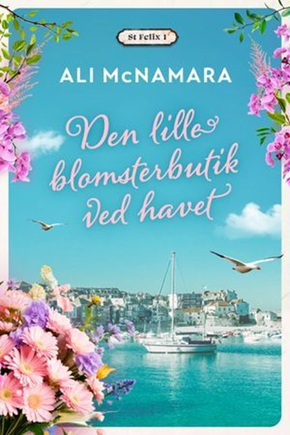 Den lille blomsterbutik ved havet, Ali McNamara - Ebook - 9789979646884