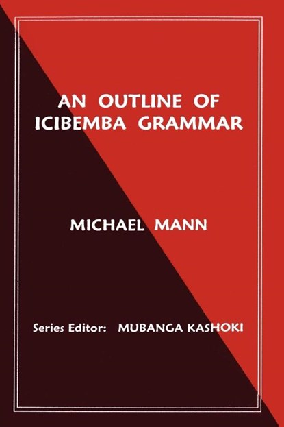 An Outline of Icibemba Grammar, Michael Mann - Paperback - 9789982240147