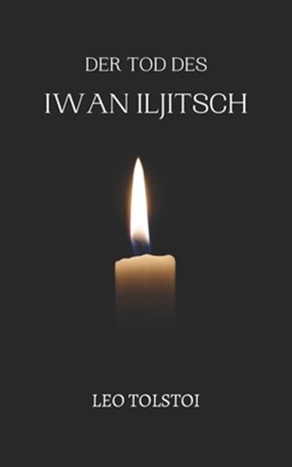 Der Tod des Iwan Iljitsch: von Leo Tolstoi Format Taschenbuch, Anonym - Paperback - 9789982471312