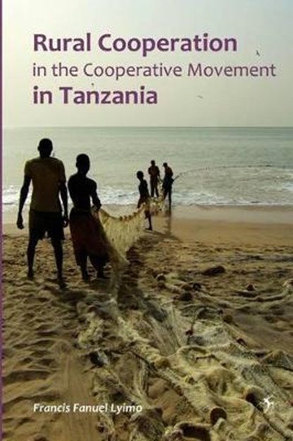 Rural Cooperation, LYIMO,  Francis Fanuel - Paperback - 9789987081554