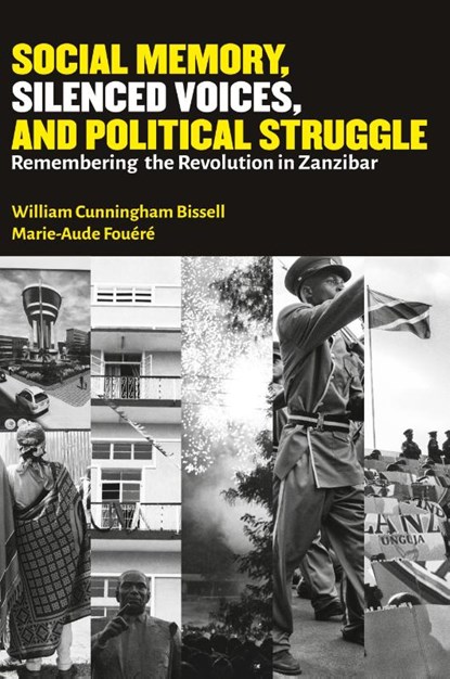 Social Memory, Silenced Voices, and Political Struggle, William Cunningham Bissell ; Marie-Aude Fouere - Paperback - 9789987083176