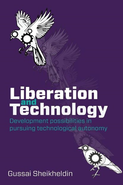 Liberation and Technology, Gussai H Sheikheldin - Paperback - 9789987083299