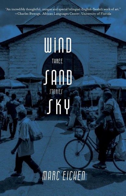 Wind, Sand, Sky, Marc Eichen - Paperback - 9789987753130