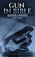 Gun In Bible (Deception & Hypocrisy) Part One