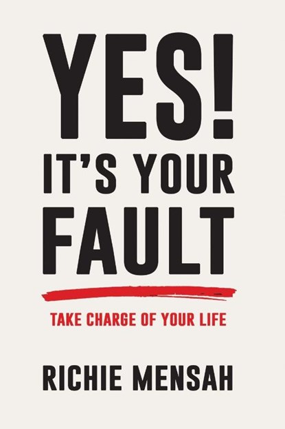 Yes! It's Your Fault, Richie Mensah - Paperback - 9789988526696