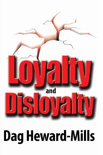 Loyalty and Disloyalty, Dag Heward-Mills - Paperback - 9789988596453