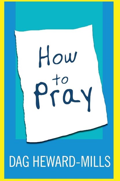 How to Pray, Dag Heward-Mills - Paperback - 9789988855055