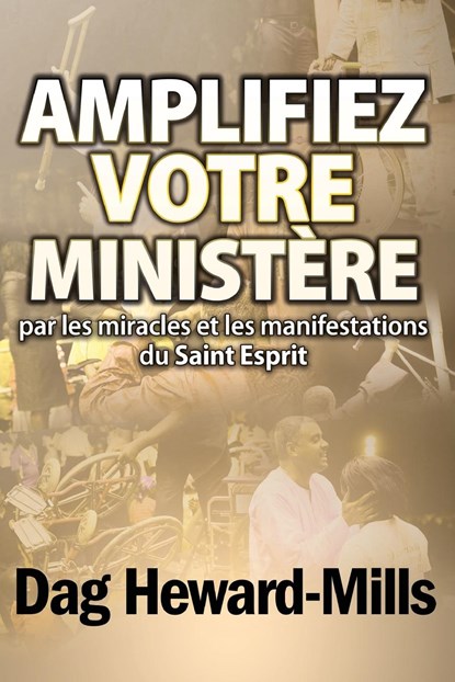 Amplifiez Votre Ministère, Dag Heward-Mills - Paperback - 9789988857288