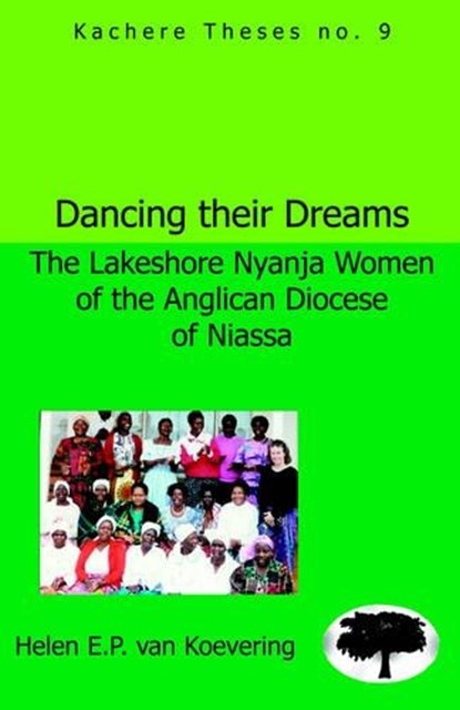 Dancing Their Dreams, Helen E. P. Koevering - Paperback - 9789990876215