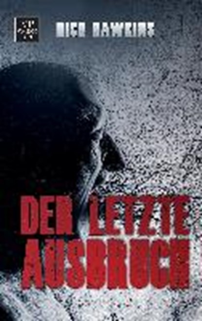 Der letzte Ausbruch, HAWKINS,  Rich - Paperback - 9789995756055