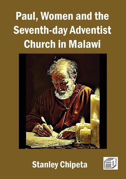 Paul, Women, and the Seventh-day Adventist Church in Malawi, Stanley L. T. Chipeta - Paperback - 9789996076428
