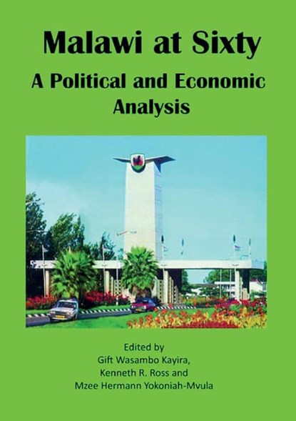 Malawi at Sixty, Gift Wasambo Kayira ; Kenneth R. Ross ; Mzee Hermann Yokoniah-Mvula - Paperback - 9789996085222
