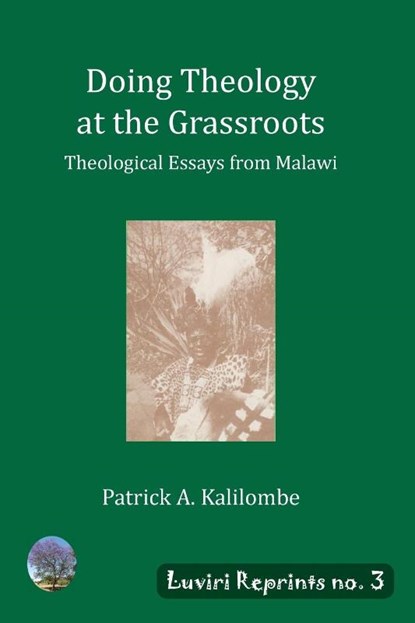 Doing Theology at the Grassroots, Patrick A Kalilombe - Paperback - 9789996098208