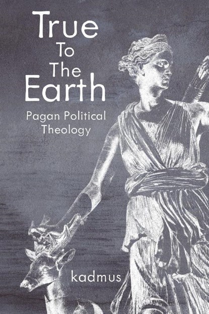 True to the Earth, Kadmus - Paperback - 9789998771918