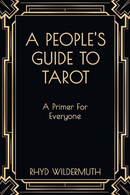 A People's Guide to Tarot, Rhyd Wildermuth - Paperback - 9789998771994