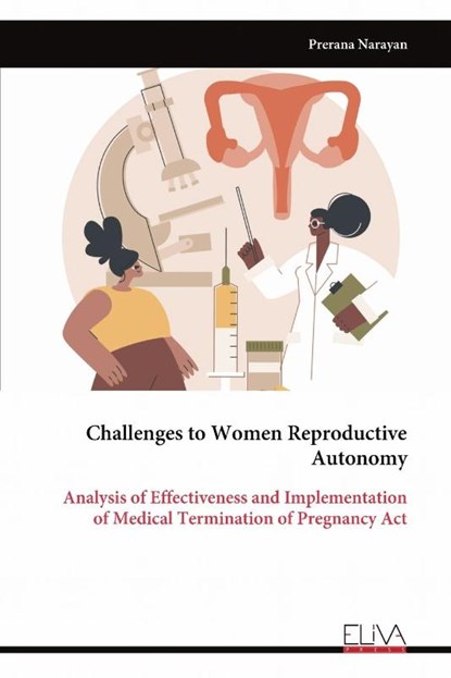 Challenges to Women Reproductive Autonomy, Prerana Narayan - Paperback - 9789999317245