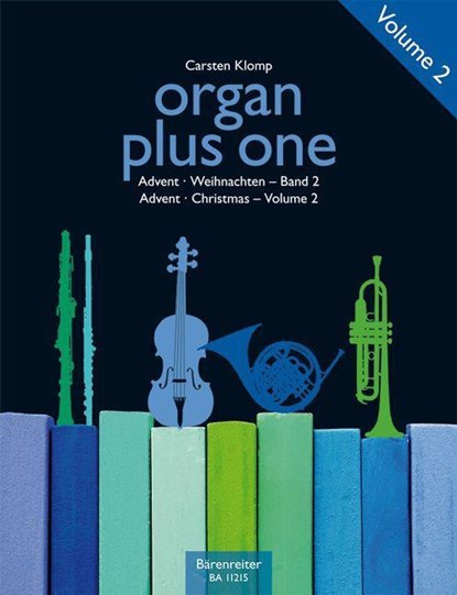 organ plus one: Advent / Weihnachten, Band 2 (Originalwerke und Bearbeitungen für Gottesdienst und Konzert), Carsten Klomp - Gebonden - 9790006523405