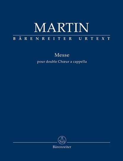 Messe pour double Chœur a cappella (Messe für zwei vierstimmige Chöre a cappella), Frank Martin - Paperback - 9790006578030