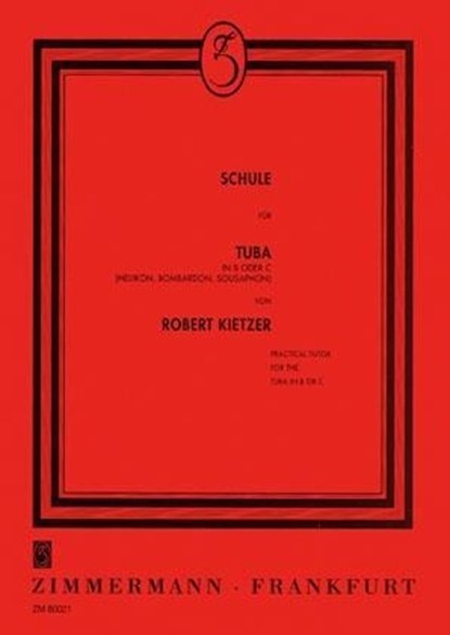 Schule für Tuba in B oder C, Robert Kietzer - Gebonden - 9790010800219