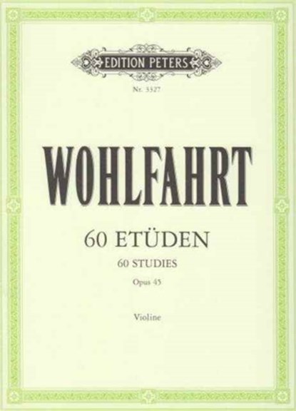 60 Etüden für Violine solo op. 45, Franz Wohlfahrt - Gebonden - 9790014015589