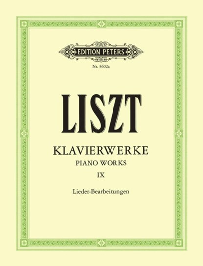 Klavierwerke, Band 9: Lieder-Bearbeitungen, Franz Liszt - Paperback - 9790014016838