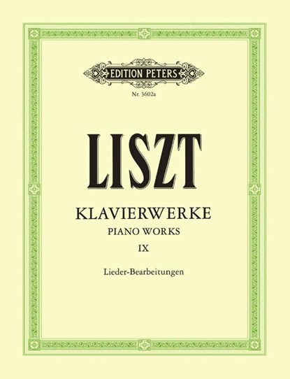 Klavierwerke, Band 9: Lieder-Bearbeitungen, Franz Liszt - Paperback - 9790014016838