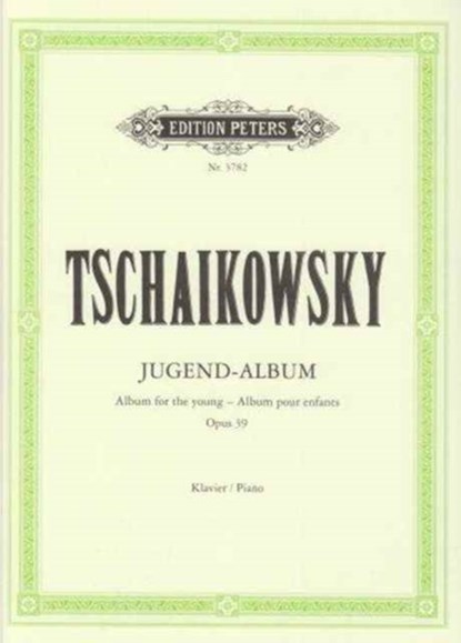 Jugend-Album op. 39, Peter Iljitsch Tschaikowsky - Gebonden - 9790014018238