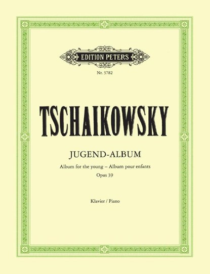 Jugend-Album op. 39, Peter Iljitsch Tschaikowsky - Gebonden - 9790014018238