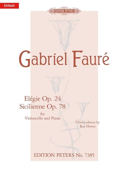 Elégie c-Moll op. 24 · Sicilienne g-Moll op. 78, Gabriel Fauré - Gebonden - 9790014056711