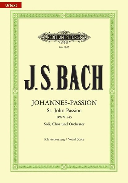 Johannes-Passion BWV 245 / URTEXT, Johann Sebastian Bach - Paperback - 9790014069506