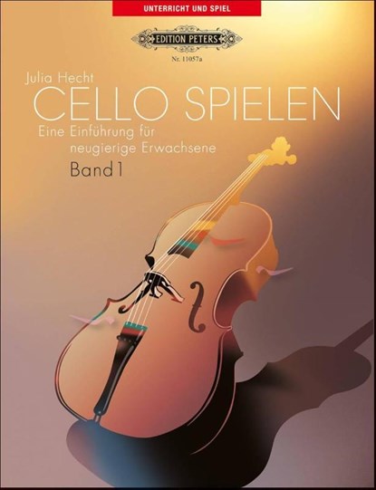 Cello spielen: Eine Einfuhrung fur neugierige Erwachsene, Band 1, Julia Hecht - Paperback - 9790014107765