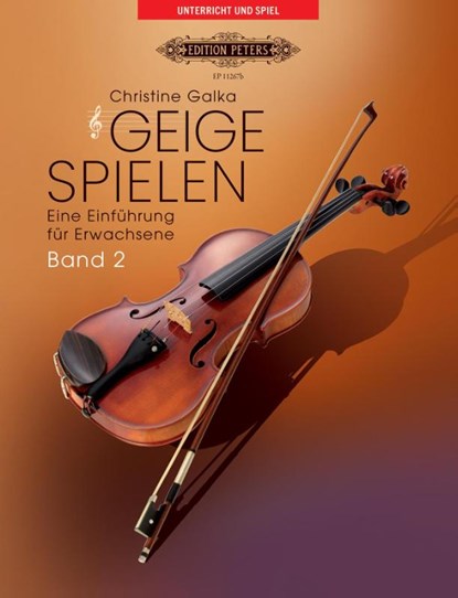 Geige spielen. Eine Einführung für Erwachsene Band 2 Für Violine solo, Christine Galka - Gebonden - 9790014127046