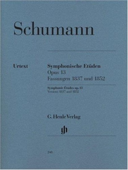 Schumann, Robert - Symphonische Etüden op. 13, Fassungen 1837 und 1852, Robert Schumann - Paperback - 9790201802480