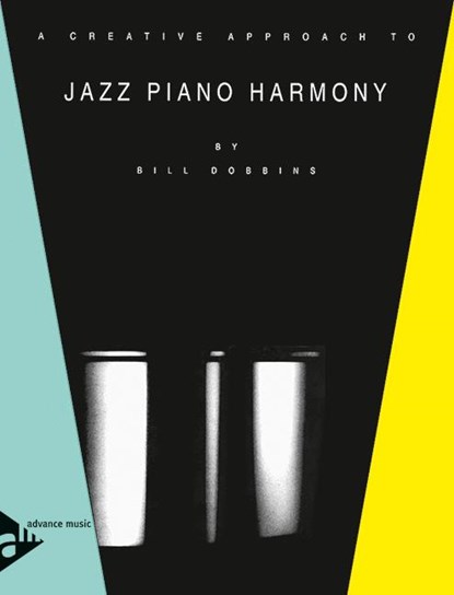 A Creative Approach to Jazz Piano Harmony, Bill Dobbins - Paperback - 9790206309342