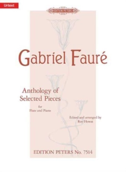 Anthologie ausgewählter Stücke für Flöte und Klavier, Gabriel Fauré ; Roy Howat - Gebonden - 9790577081588